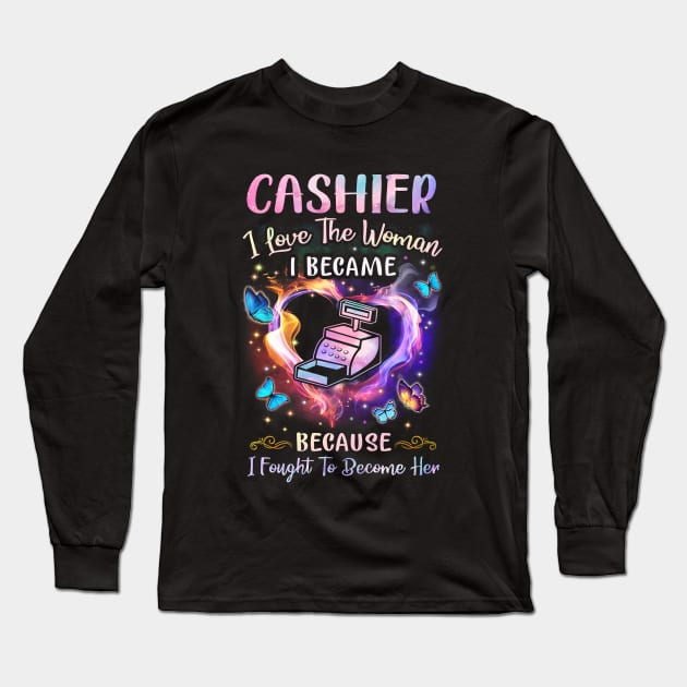 Cashier I Love The Woman I Became Long Sleeve T-Shirt by arlenawyron42770